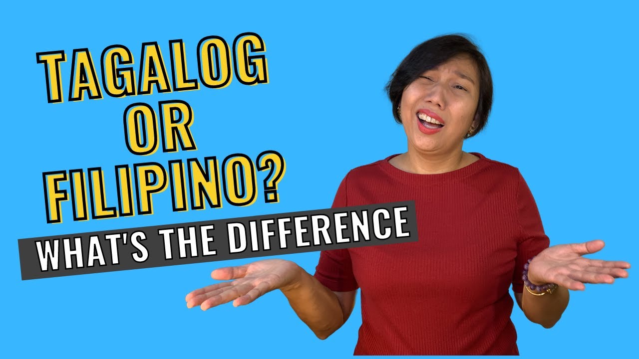 Difference between TAGALOG and FILIPINO language - YouTube