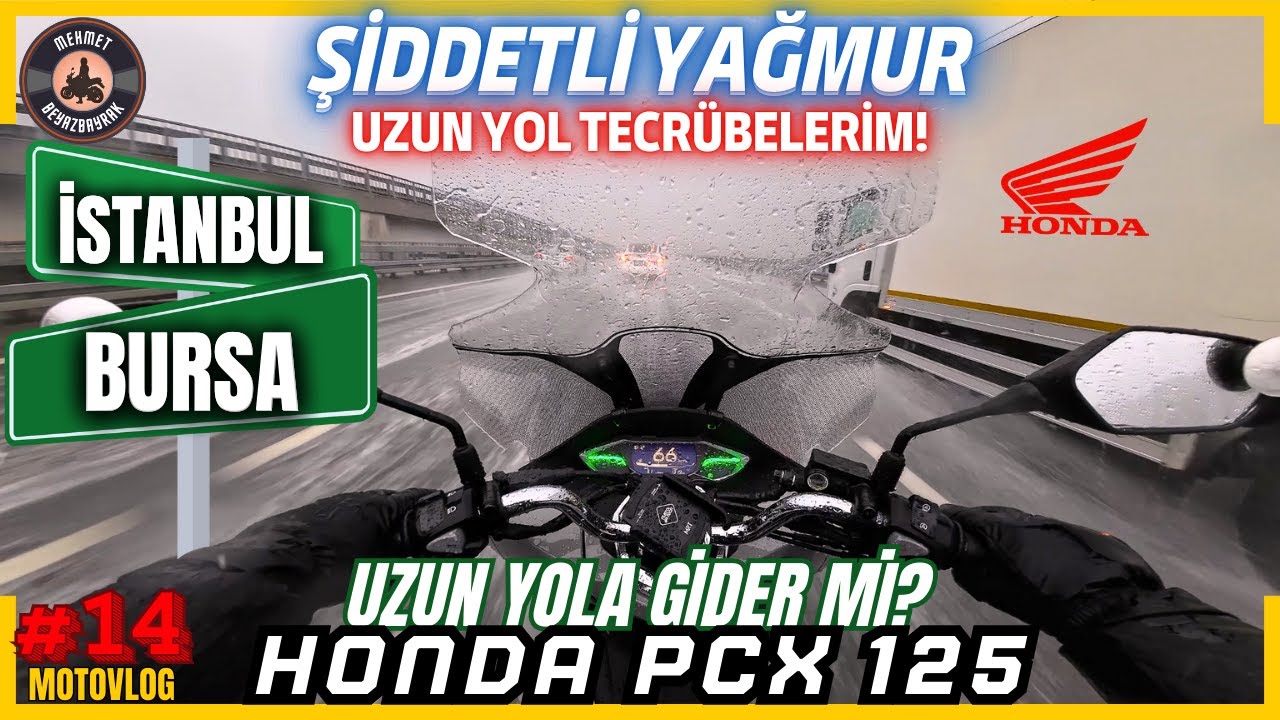 #PCX125 ile İstanbul'dan Bursa'ya Yağmurda Yolculuk! | Uzun Yolda Tecrübe & Öneriler | #motovlog