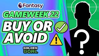 PLAYERS TO BUY ✅ AND AVOID ⚠️ IN FPL GAMEWEEK 22! - Fantasy Premier League