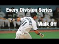 Every division series walk off