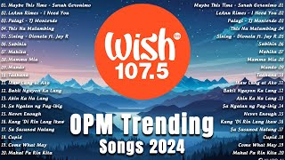 Maybe This Time  Sarah Geronimo  Wish 1075  Playlist 2024 Most Popular Opm Love 