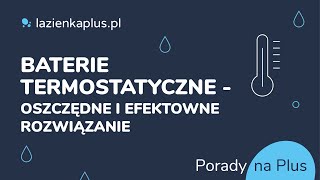 Baterie Termostatyczne - Oszczędne I Efektowne Rozwiązanie Porady Na Plus