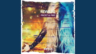Frost & Fire - Rewildz
