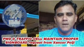 Requesting the Vasco traffic cell & PWD to put proper sign boards so that signs are properly visible