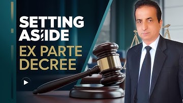 Setting Aside Exparte Decree in Family Case | Iqbal International Law Services®