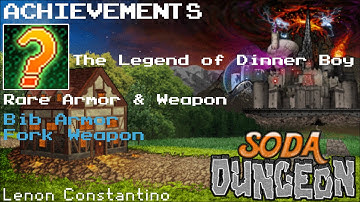 Soda Dungeon - Achievement Guide: The Legend of Dinner Boy