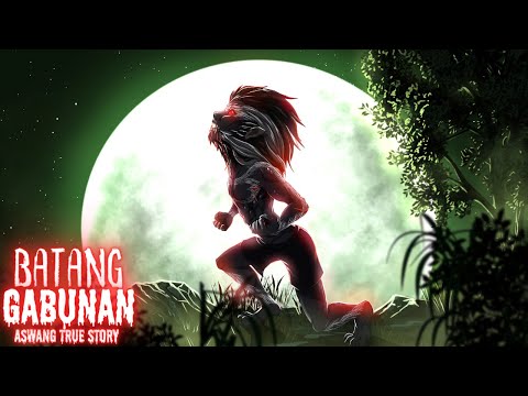 BATANG GABUNAN (Aswang True Story)