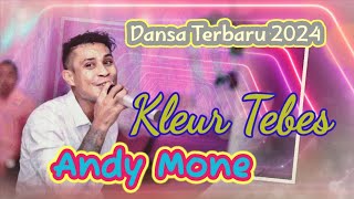 Lagu Dansa Terbaru Andy mone || Kleur Tebes