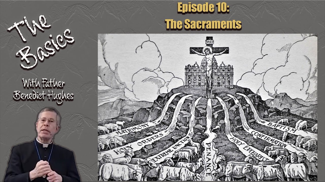 The Basics: The Sacraments