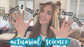Actuarial Science: 10 Things I Wish I Knew BEFORE Studying It