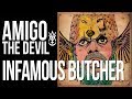 Amigo the devil  infamous butcher