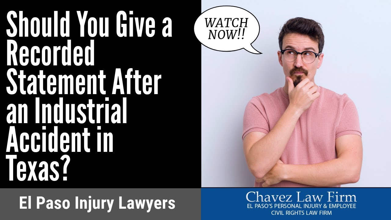 Should You Give a Recorded Statement After an Industrial Accident in El Paso, TX? | Find Out Now!