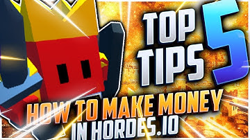 Top 5 Tips to make gold in hordes io