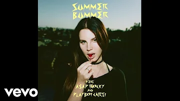Lana Del Rey - Summer Bummer (Official Audio) ft. A$AP Rocky, Playboi Carti