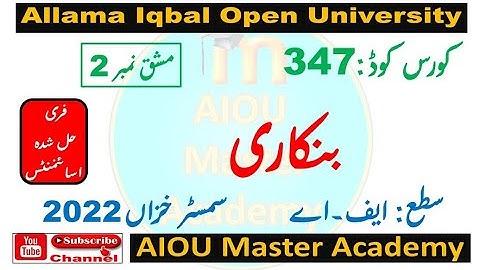 AIOU Code 347 Solved Assignment 2 of AUTUMN 2022 || Subject Banking