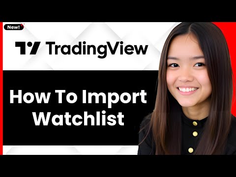 How To Import Watchlist In TradingView 2026 - Full Guide