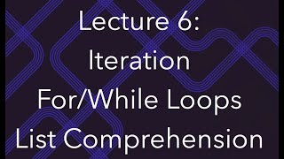 Programming for Data Science, Lec 6: Iteration (for/while loops, list comprehension, break/continue)