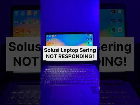 🔥Solusi Laptop Sering Not Responding (Ngehang & NgeFreeze) di Windows 11 & Windows 10 #tutorial