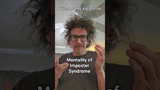 Mentality of Imposter Syndrome, Walton B. James, ASD & CPTSD #autism #cptsd #shorts #wtf #short