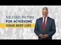 9 Success Factors for Achieving Your Best Life