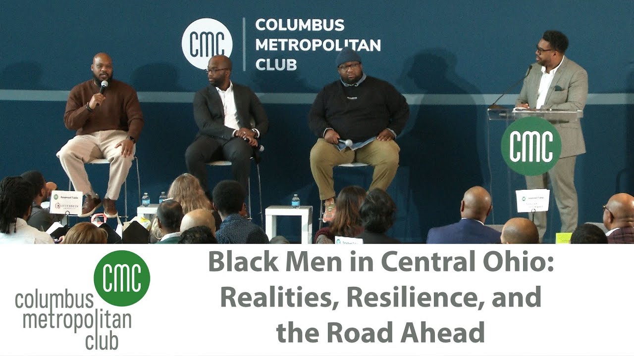 Columbus Metropolitan Club:  Black Men in Central Ohio: Realities, Resilience, and the Road Ahead