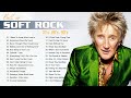 Rod Stewart, Phil Collins , Lionel Richie, Bee Gees - Best Soft Rock Songs 70s 80s 90s