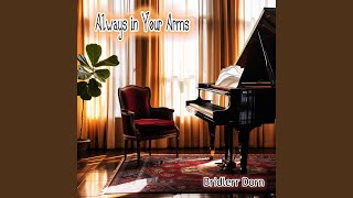 Always in Your Arms