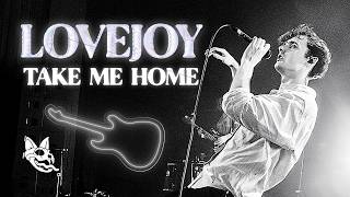 Lovejoy  Take Me Home best Quality W S