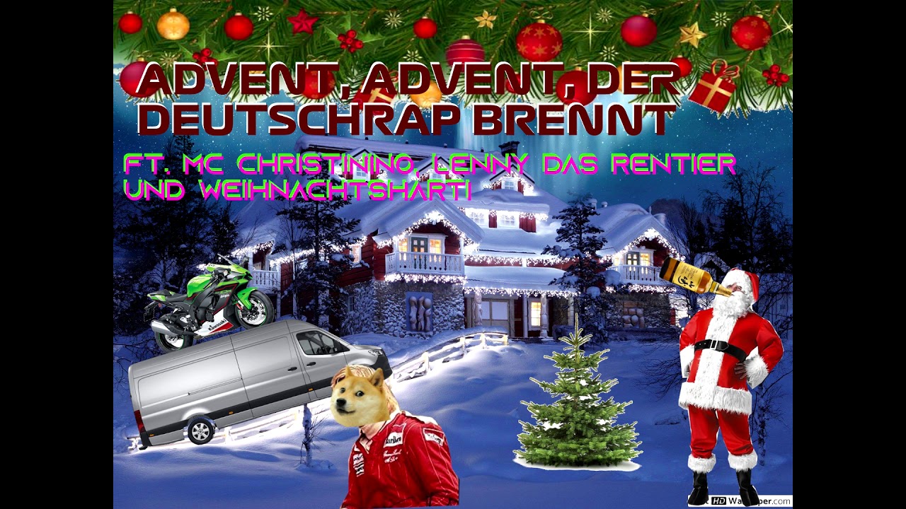 Advent Advent Der Deutschrap Brennt Feat Mc Christinino Lenny Das Rentier Und Weihnachtsharti Youtube