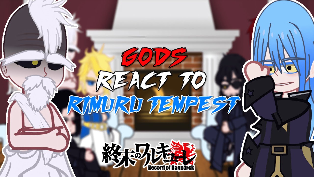 Gods react to Rimuru Tempest | Record Of Ragnarok | - GC