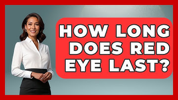 How Long Does Red Eye Last? - Optometry Knowledge Base