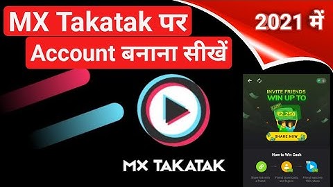 How To Create MX TakaTak Account !! MX TakaTak Account Kaise Banaye | MX TakaTak Me Id Kaise Banaye