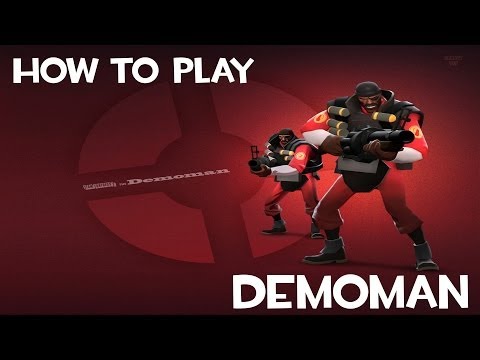How To Play Demoman In Team Fortress 2 (For Beginners)