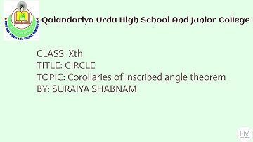 Circle: Corollaries of Inscribed angle theorem