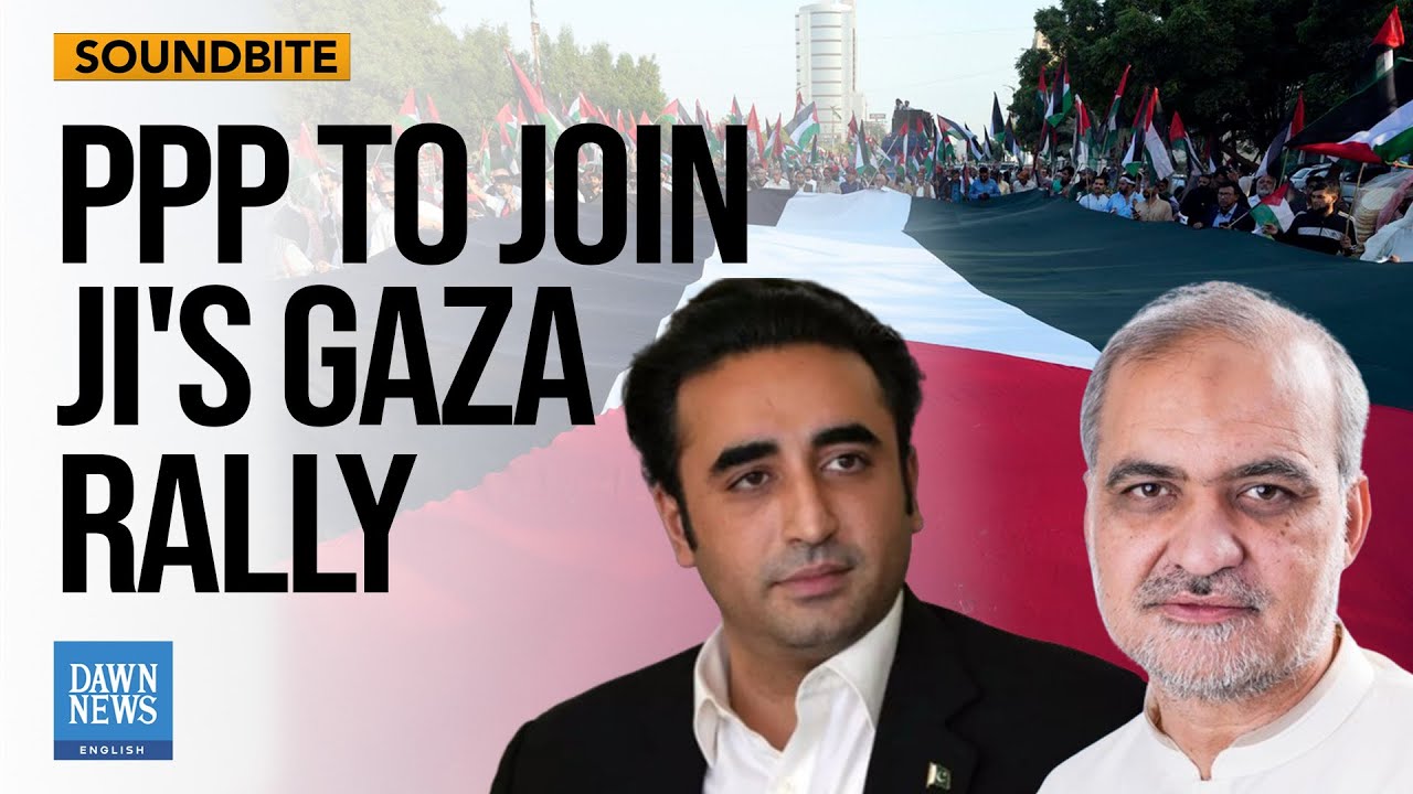 Bilawal Announces That PPP Will Join JI’s Gaza Rally | Dawn News English