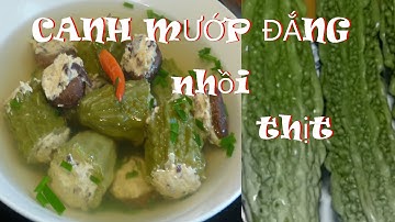 Bí quyết nấu CANH MƯỚP ĐẮNG ( KHỔ QUA) NHỒI THỊT GÀ mềm ngọt nước ít đắng/ TODAY-Thu đây