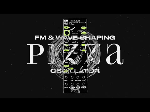 PIZZA: FM & WAVE-SHAPE Oscillator