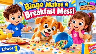 Bingo Makes a Breakfast Mess! | Milo & Mia Funny Adventure | Kids Cartoon |