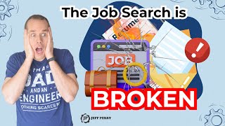 The Job Search Process Is Broken - Let’s Fix It!