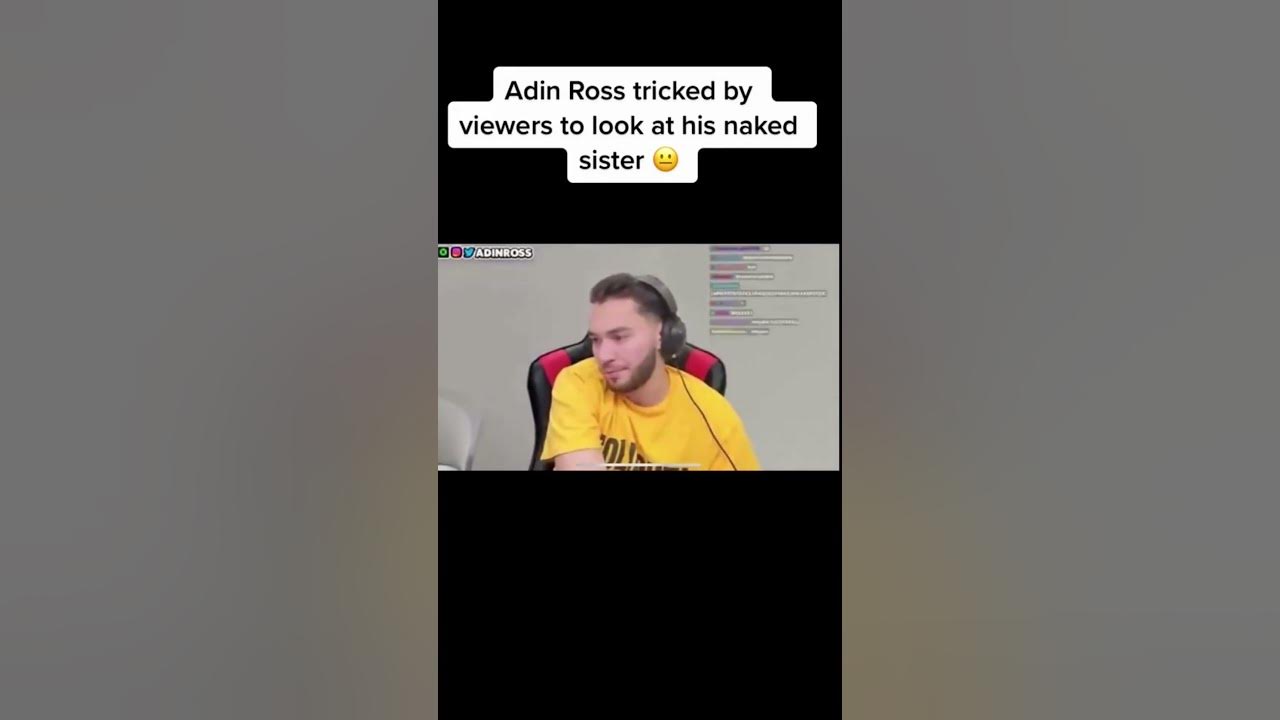 Adin Ross Tricked By Viewers To Look At His Naked Sister😐adinross Shorts Youtube 