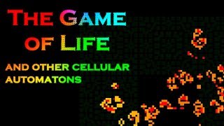 The Game of Life, and other cellular automatons