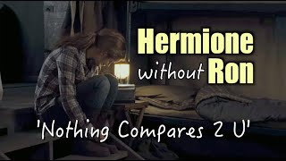 Hermione Without Ron: 'Nothing Compares 2 U'