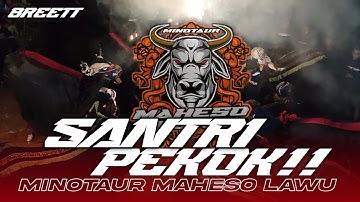 DJ BANTENGAN !! SANTRI PEKOK !! MINOTAUR MAHESO LAWU !!