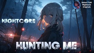 Nightcore - Hunting Me (Sakura Yuki)