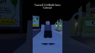 Yourself C00lkidd Intro Concept | Forsaken @justyourhappygamer