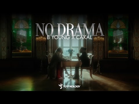 B Young x Cakal - No Drama (Official Music Video) | Rapkology