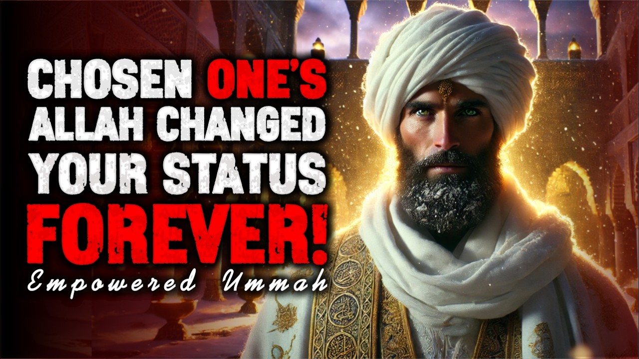 Chosen One: Allah Is Divinely Reclassifying You Tonight — From Rejected to Chosen | Islam