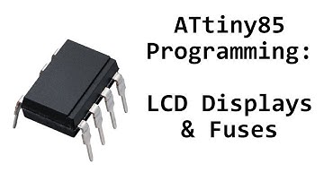 AVR ATtiny85 Programming: LCD Display and RSTDISBL Fuse