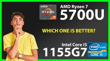 AMD Ryzen 7 5700U vs INTEL Core i5 1155G7 Technical Comparison