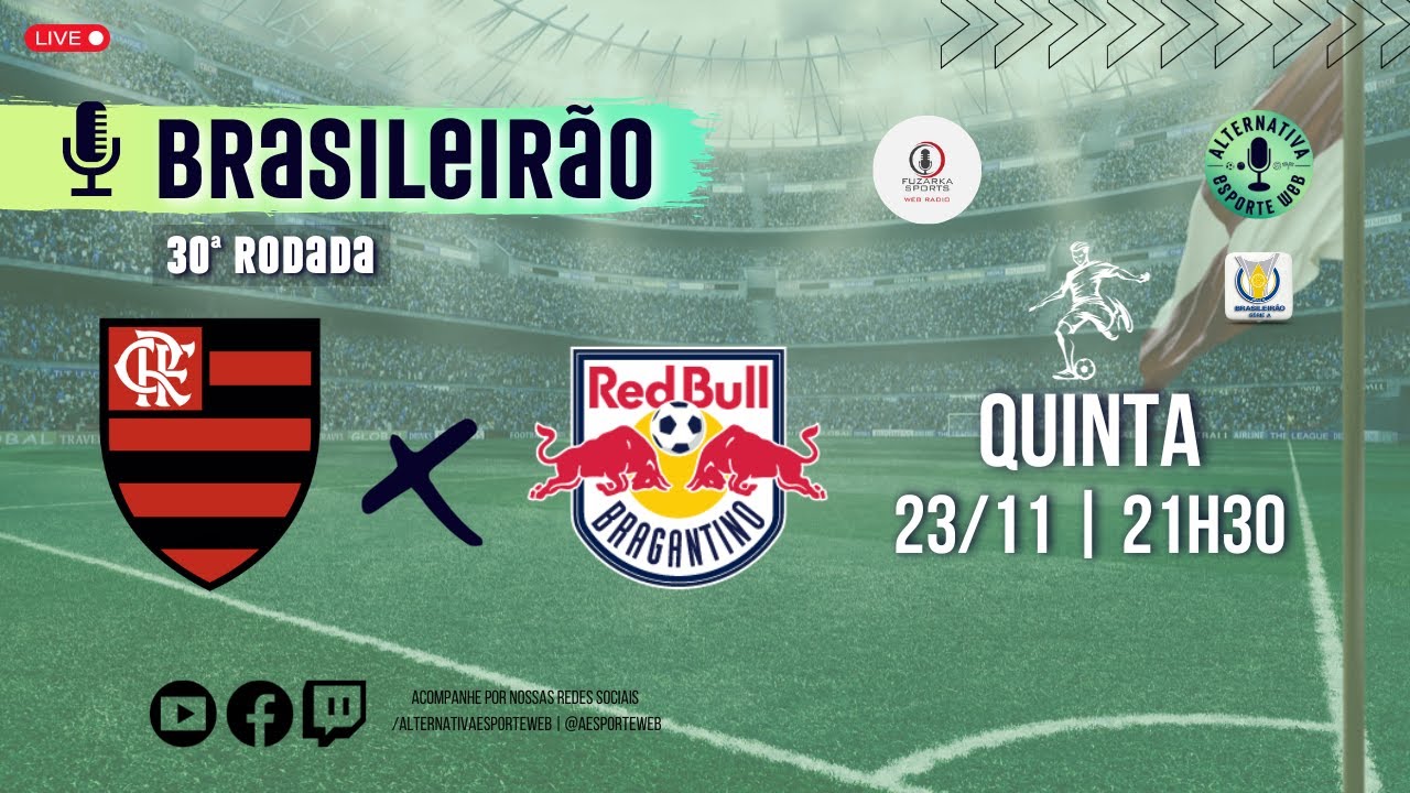 Flamengo x Bragantino AO VIVO - onde assistir? - 30° rodada Brasileirão